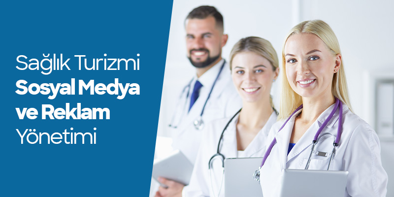 sağlık turizmi sosyal medya ve %100 etkili reklam ajansı 2 sağlık turizmi reklamları